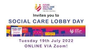 2022 fscc social care lobby day online Social Care Lobby Day - Time for Action on Social Care | Future Social Care Coalition | Tuesday 19th July 2022, Online